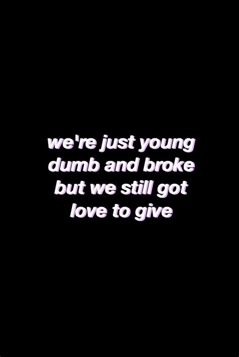 Young Dumb And Broke Lyric By Khalid Made By Colesho Rapper Quotes