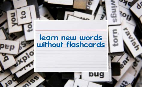 3 Easy Ways To Learn New Words Without Flashcards Luca Lampariello