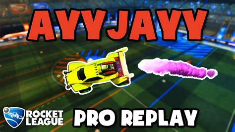 Ayyjayy Pro Ranked 3v3 20 Rocket League Replays Youtube