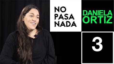 Programa 3 Entrevista A Daniela Ortiz Youtube