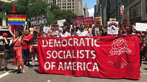 The Democratic Socialists Of America Have Actual Political Power What
