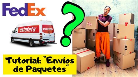 Cómo hacer ENVÍOS por PAQUETERIA COMPAÑIAS de Envíos de PAQUETES BARATOS FedEx DHL Estafeta
