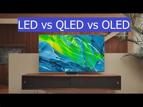 Qled Vs Oled Vs Led Tvs Which One Is The Best 56 Off