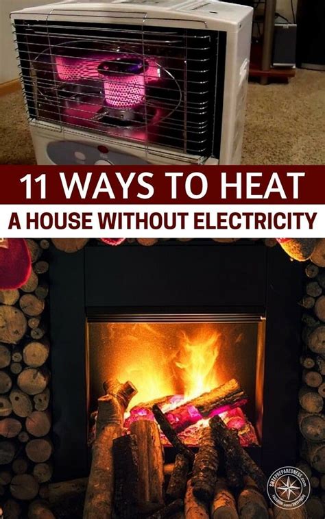 11 Ways To Heat A House Without Electricity Once You Are Out Of Fire