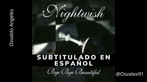 It is based on the novel to our pure little beauty by zhao gang an. Nightwish - Bye Bye Beautiful (Subtitulada en español ...