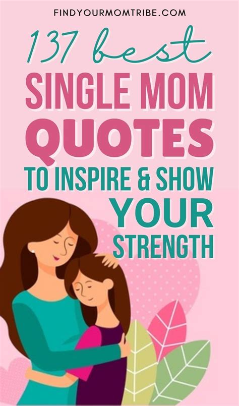 157 Best Single Mom Quotes To Inspire And Show Your Strength Single
