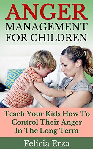 Anger Management For Children Teach Your Kids How To Control Their
