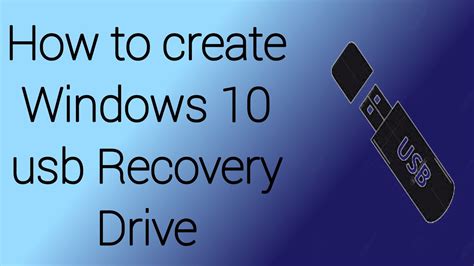 How To Create A Windows 10 Usb Recovery Drive