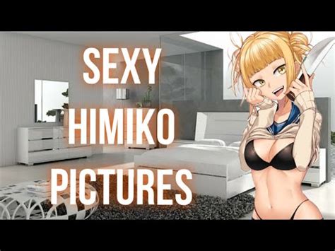 Sexy Himiko Pictures My Hero Academia YouTube