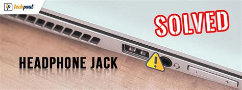 How To Fix Headphone Jack Not Working On Laptop Solved Techpout
