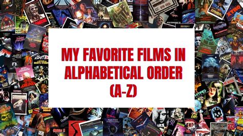 My Favorite Films In Alphabetical Order A Z Youtube