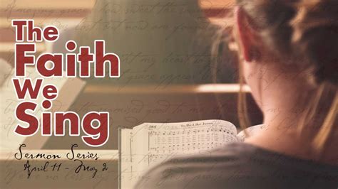 “the Faith We Sing” Sermon Series Asbury United Methodist Church