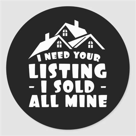 I Need Your Listing Sold All Mine Funny Realtor Ts Classic Round