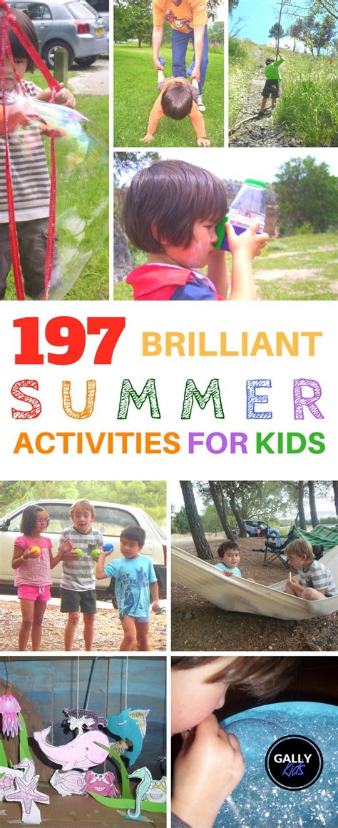197 Brilliant Ideas For Kids Summer Activities That Are Totally Worth