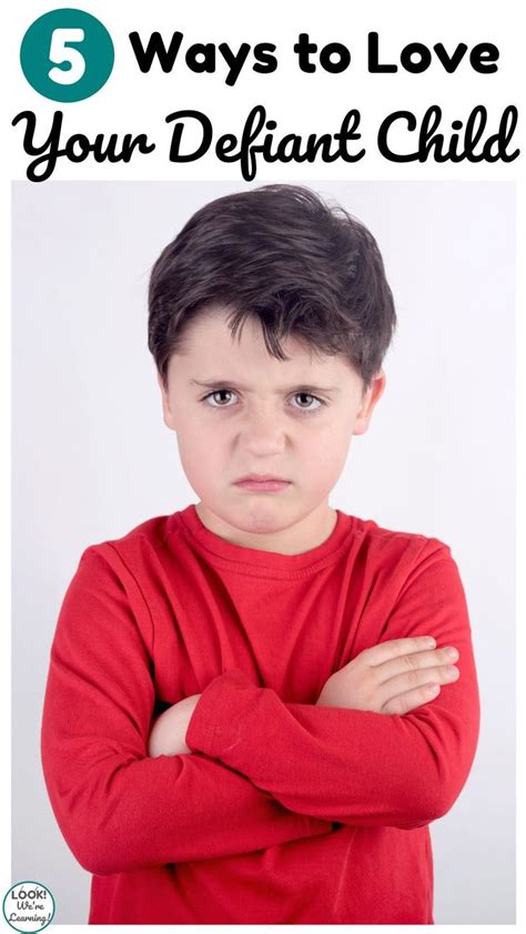 5 Ways To Show Love To Your Defiant Child Defiant Children Ways To