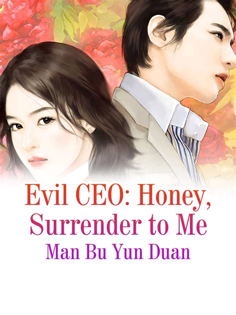 Evil CEO Honey Surrender To Me Volume 1 By Man Buyunduan Goodreads