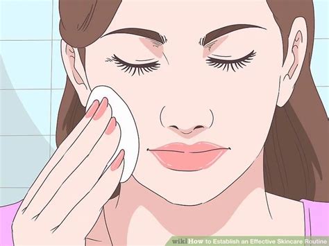 5 Ways To Establish An Effective Skincare Routine Wikihow Effective
