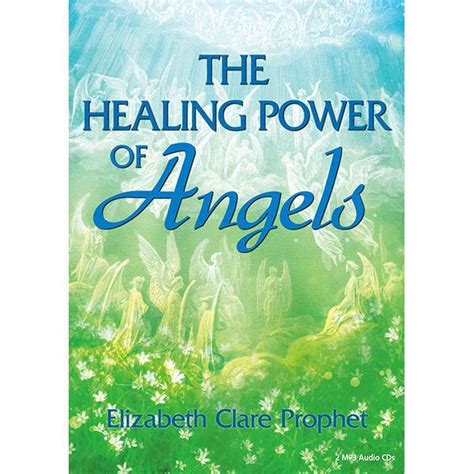 The Healing Power Of Angels MP3 Elizabeth Clare Prophet The Summit