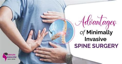 Advantages Of Minimally Invasive Spine Surgery Dr Vikas Kathuria