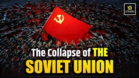 The Collapse Of The Soviet Union सोवियत संघ का पतन Cuet Utkarsh