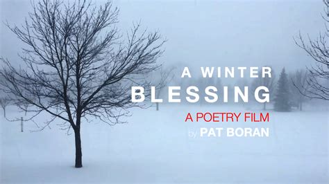 A Winter Blessing A Poetry Film Pat Boran