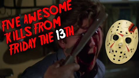 Five Awesome Friday The 13th Kills Youtube