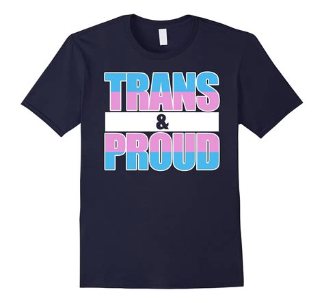 Trans And Proud Lgbt Pride Transgender Flag T T Shirt 4lvs