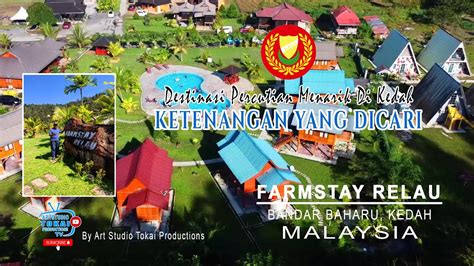 Farmstay Relau Bandar Baharu Kedah Ketenangan Yang Dicari