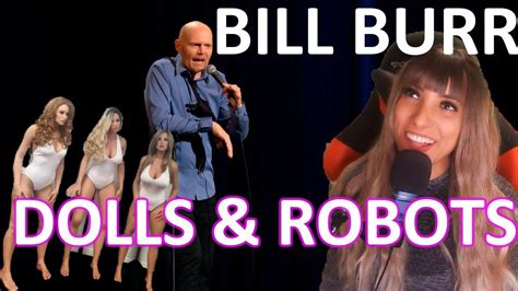 Bill Burr Afraid Of Robots Reaction Youtube