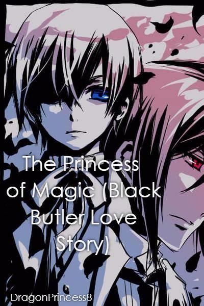 The Princess Of Magic Black Butler Love Story