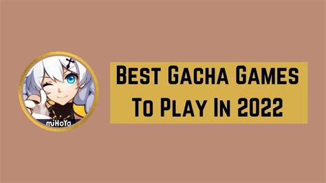 10 Best Gacha Games That You Should Play In 2022 By Nishar Ahmad Medium