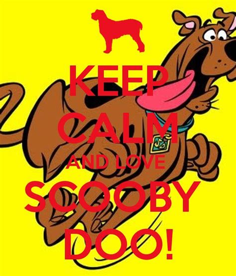 Keep Calm And Love Scooby Doo