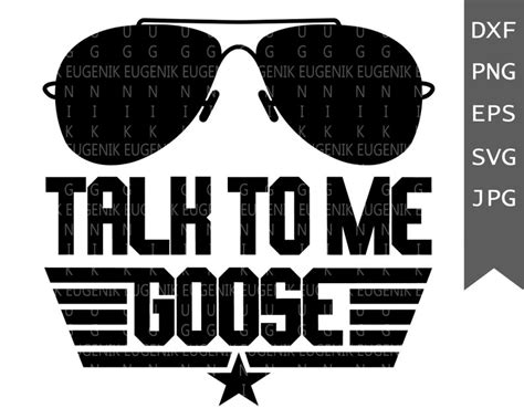 Talk To Me Goose Svg Top Gun Svg Talk To Me Goose Svg Aviators Etsy