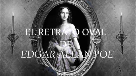El Retrato Oval De Edgar Allan Poe Cuento Youtube