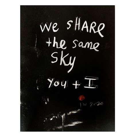 You And I We Share The Same Sky 2020 — Fleur Wickes
