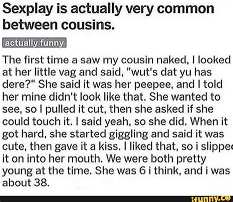 Sexplay Is Actually Very Common Between Cousins The First Time A Saw