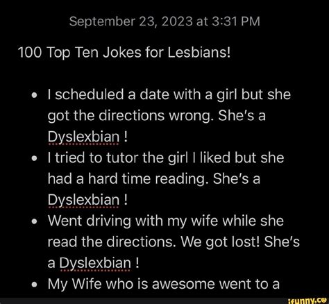 September 23 2023 At Pm 100 Top Ten Jokes For Lesbians E I Scheduled A Date With A Girl But
