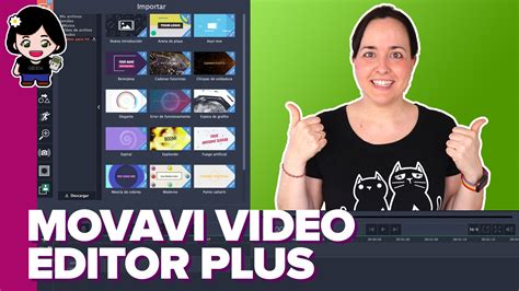 Crea vídeos espectaculares con Movavi Video Editor Plus ChicaGeek