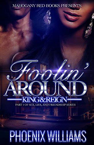 Foolin Around King And Reign Part 1 Of Sex Lies And Friendship