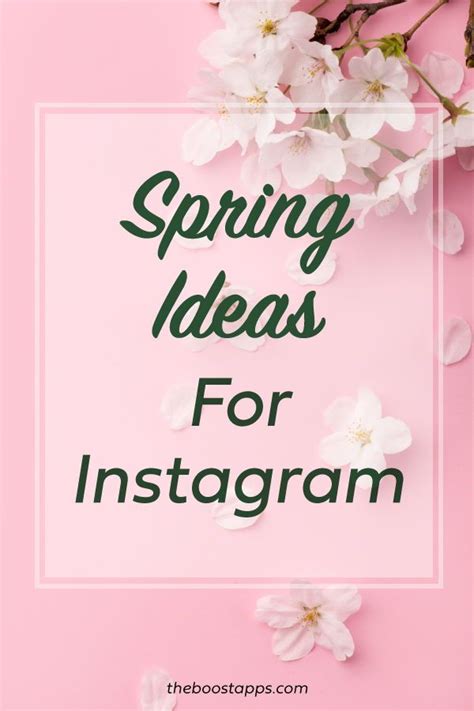 4 Spring Instagram Ideas For Small Businesses Boosted Instagram