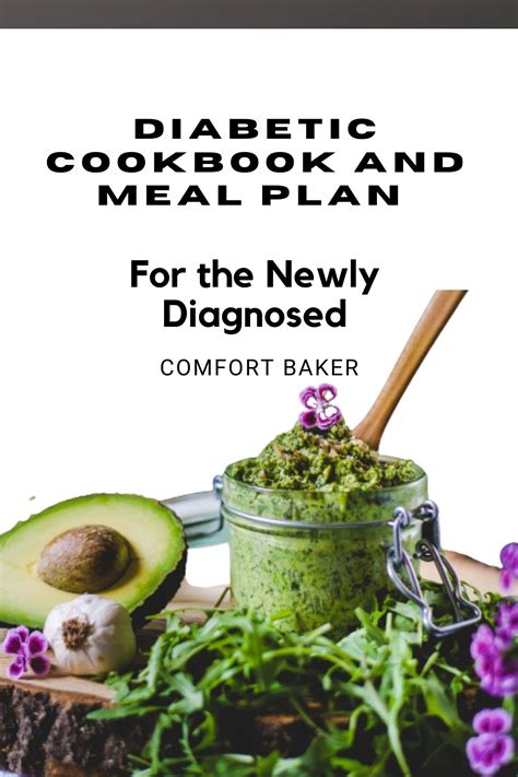 Diabetic Cookbook And Meal Plan For The Newly Diagnosed Delicious And
