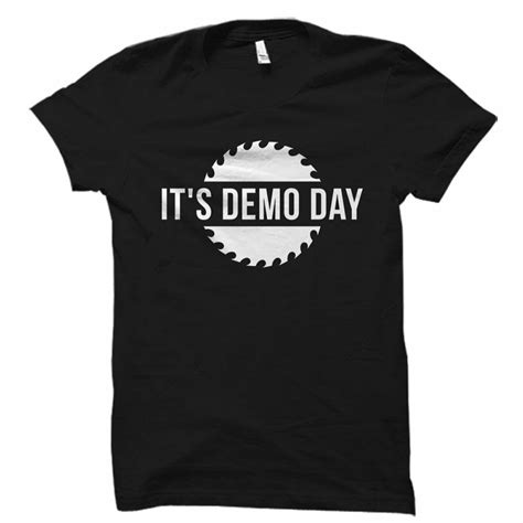Its Demo Day T Shirt Fixer Upper T Shirt Renovation T Etsy