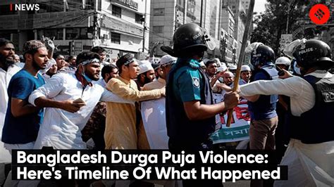 Bangladesh Durga Puja Violence Heres Timeline Of What Happened The