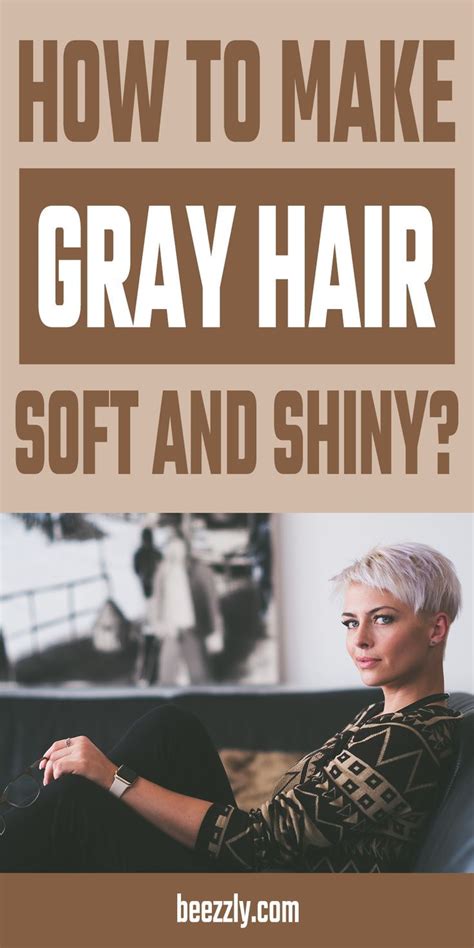 How Do You Soften Coarse Gray Hair The Definitive Guide To Mens Hairstyles