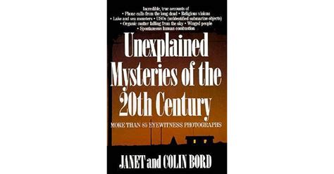 Unexplained Mysteries Of The 20th Century By Janet Bord