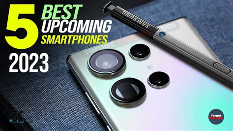 Top 5 Anticipated Upcoming Smartphones 2023 Best Mobile Phones 2023