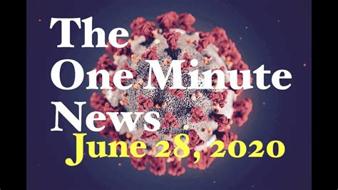 The One Minute News Sunday June 28 2020 Youtube