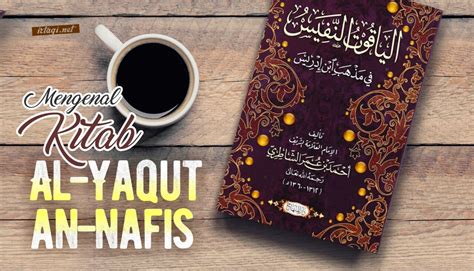 Mengenal Kitab Al Yaqut An Nafis Irtaqi كن عبدا لله وحده