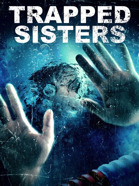 Trapped Sisters Where To Watch And Stream Tv Guide