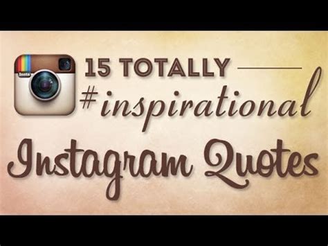 15 Totally #Inspirational Instagram Quotes - YouTube 3 200 best instagram captions to use for your photos.